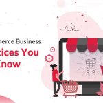 SEO For eCommerce Business - Best Practices You Need To Know