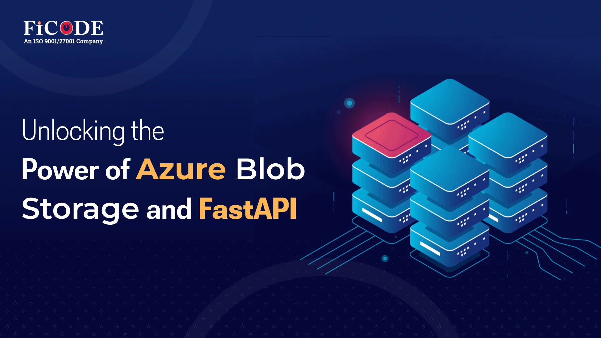 Unlocking the Power of Azure Blob Storage and FastAPI