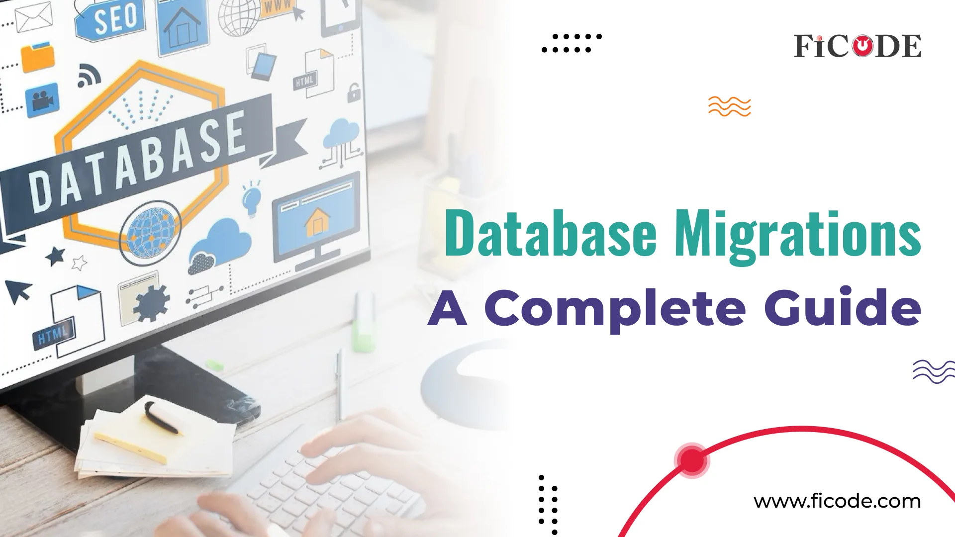 Database Migrations: A Complete Guide