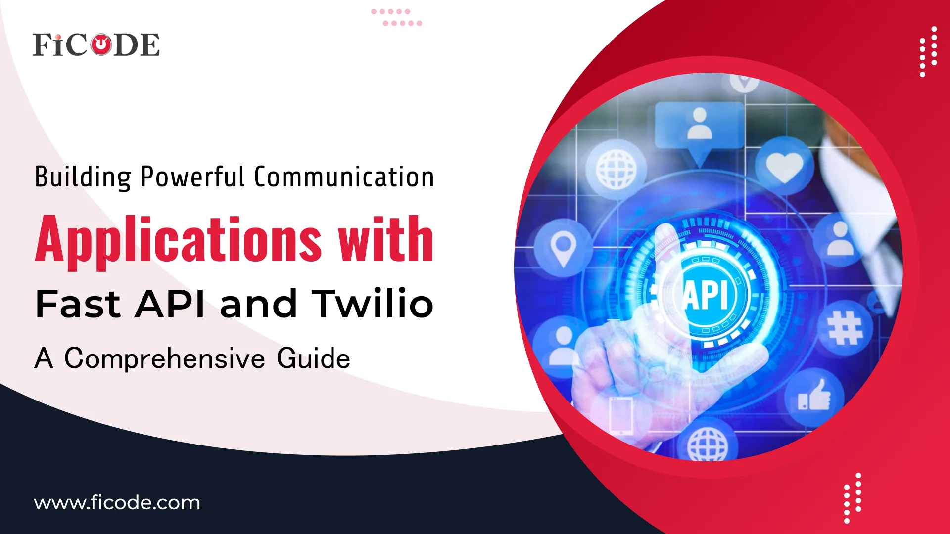 Building Powerful Communication Applications with FastAPI and Twilio: A Comprehensive Guide