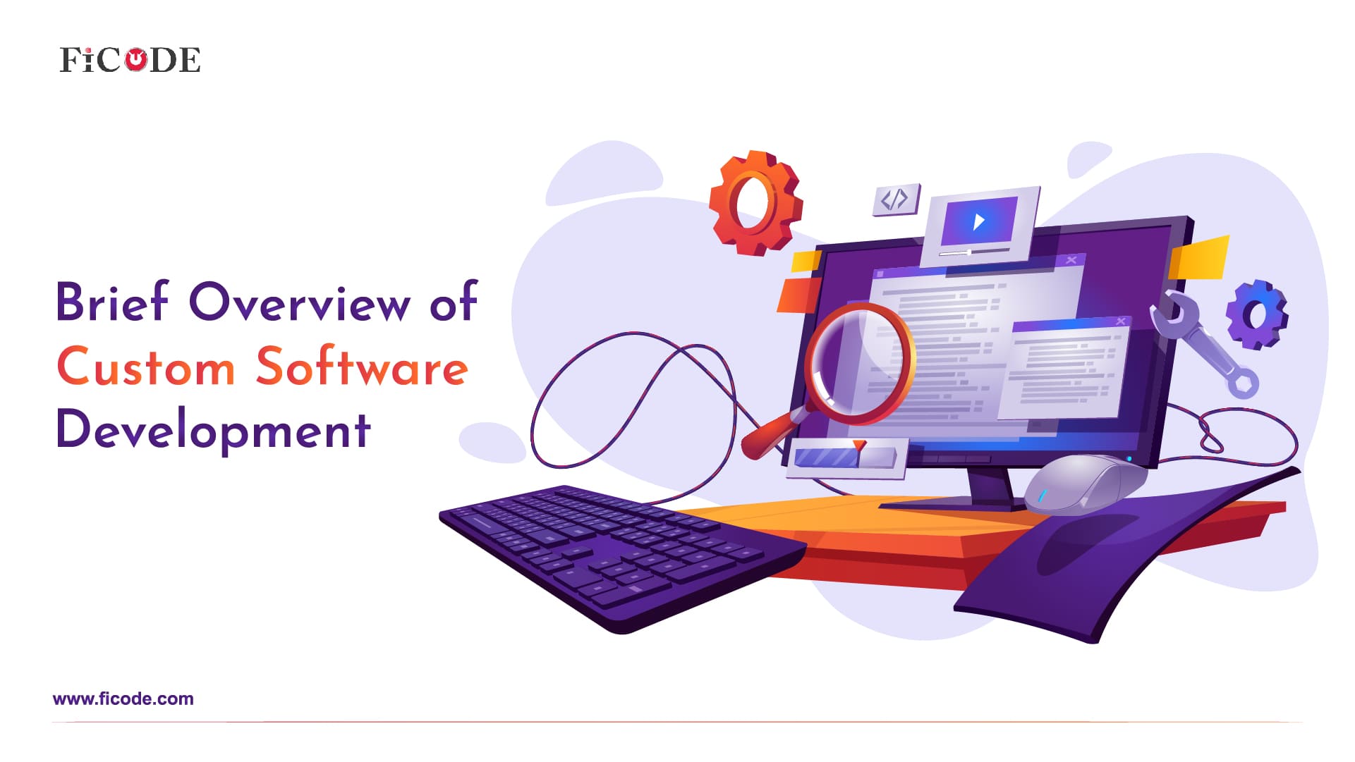 Brief Overview of Custom Software Development